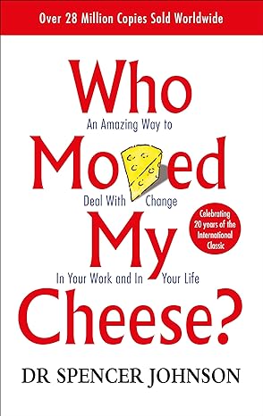Buy Who Moved My Cheese? An Amazing Way to Deal With Change in Your Work and in Your Life | Yallatoys.com