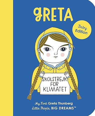 Buy Little People, Big Dreams: Greta Thunberg: My First Greta Thunberg: Volume 40 | Yallatoys.com