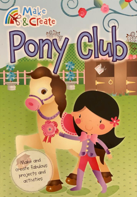 Buy Make And Create Pony Club | Yallatoys.com