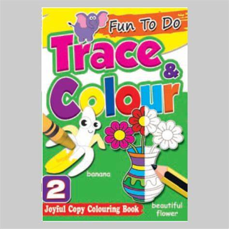 Buy Fun To Do Trace & Colour Joyful Copy Colouring B | Yallatoys.com