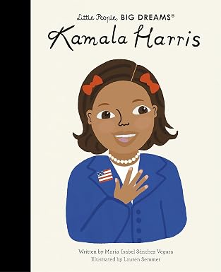 Little People, Big Dreams: Kamala Harris: Volume 68